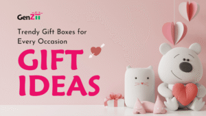 Trendy Gift Boxes for Every Occasion | Gen Z Upohar